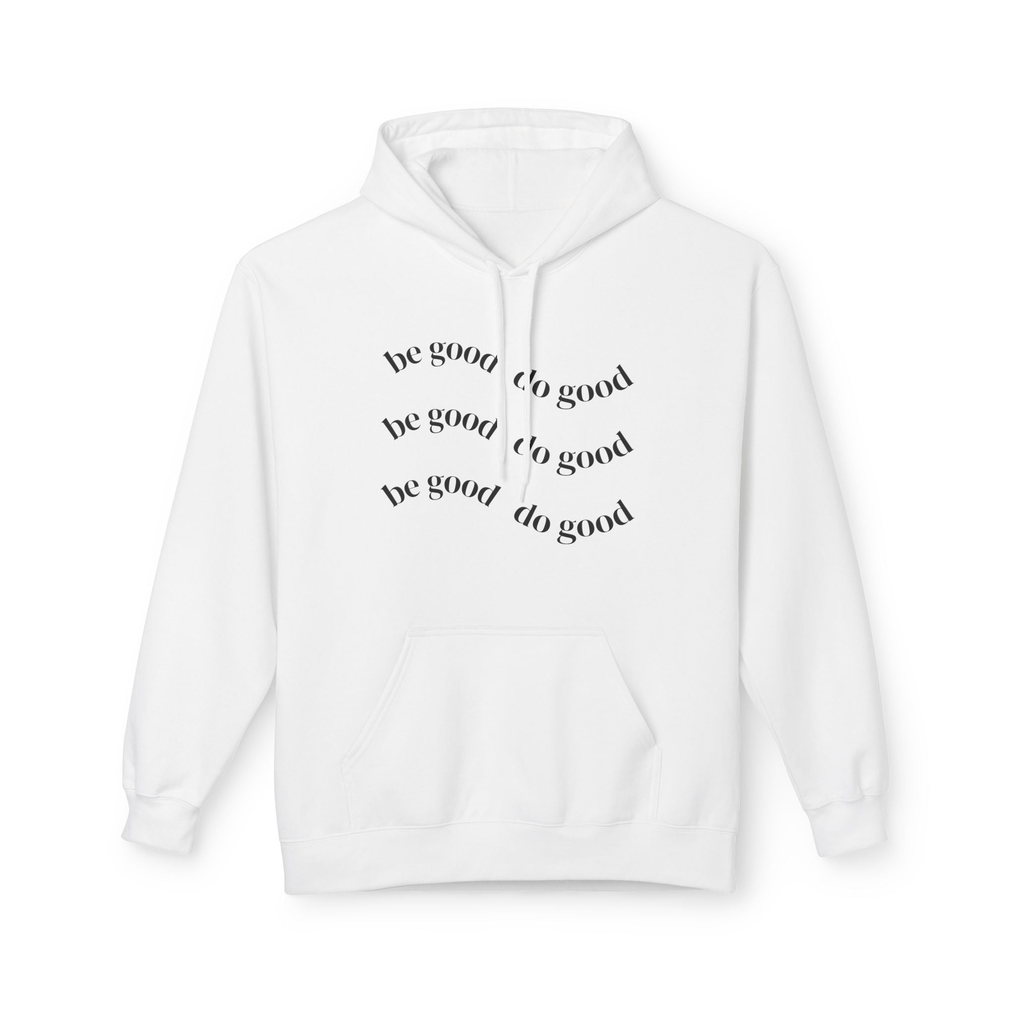 Do Good Hoodie — Minimalist Positive Message Pullover